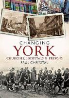 Book Cover for Changing York by Paul Chrystal