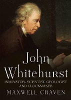 Book Cover for John Whitehurst FRS by Maxwell Craven