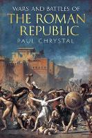 Book Cover for Wars and Battles of the Roman Republic by Paul Chrystal