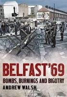 Book Cover for Belfast '69 by Andrew Walsh