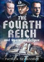 Book Cover for Fourth Reich and Operation Eclipse by Patrick Delaforce