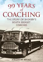 Book Cover for 99 Years of Coaching by Andrew Mead