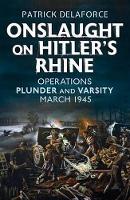 Book Cover for Onslaught on Hitler's Rhine by Patrick Delaforce