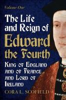 Book Cover for Life and Reign of Edward the Fourth by Cora L. Scofield