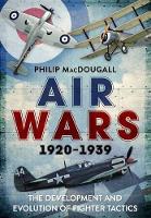 Book Cover for Air Wars 1920-1939 by Philip Macdougall