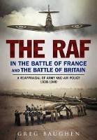 Book Cover for The RAF in the Battle of France and the Battle of Britain by Greg Baughen