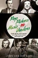 Book Cover for Pop Pickers and Music Vendors by John Van der Kiste