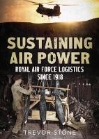 Book Cover for Sustaining Air Power by Trevor Stone