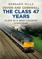 Book Cover for Devon and Cornwall The Class 47 Years by Bernard Mills