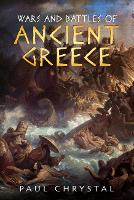 Book Cover for Wars and Battles of Ancient Greece by Paul Chrystal