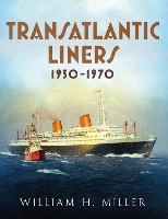 Book Cover for Transatlantic Liners 1950-1970 by William Miller