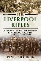 Book Cover for The Liverpool Rifles by Kevin Shannon