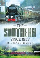 Book Cover for The Southern Since 1953 by Michael H C Baker