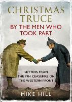 Book Cover for Christmas Truce by the Men Who Took Part by Mike Hill