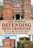 Book Cover for Defending Bedfordshire by Mike Osborne