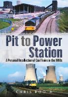 Book Cover for Pit to Power Station by Chris Booth