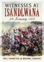 Book Cover for Witnesses at Isandlwana by Neil Thornton, Michael Denigan