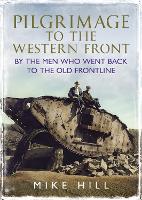 Book Cover for Pilgrimage to the Western Front by Mike Hill