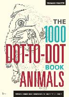 Book Cover for The 1000 Dot-To-Dot Book: Animals by Thomas Pavitte