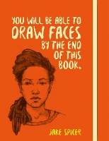 Book Cover for You Will be Able to Draw Faces by the End of This Book by Jake Spicer