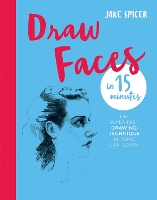 Book Cover for Draw Faces in 15 Minutes by Jake Spicer