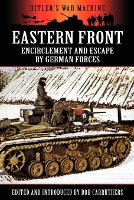 Book Cover for Eastern Front: Encirclement and Escape by German Forces by Bob Carruthers