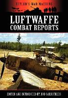 Book Cover for Luftwaffe Combat Reports by Bob Carruthers