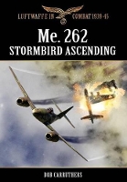 Book Cover for Me.262 - Stormbird Ascending by Bob Carruthers