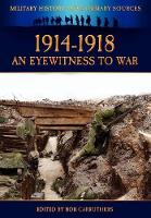 Book Cover for 1914-1918 - An Eyewitness to War by Bob Carruthers