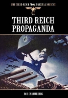 Book Cover for Third Reich Propaganda by Bob Carruthers