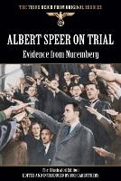 Book Cover for Albert Speer On Trial - Evidence from Nuremberg - The Illustrated Edition by Bob Carruthers