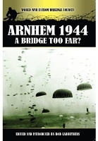 Book Cover for Arnhem 1944 - A Bridge Too Far? by Bob Carruthers