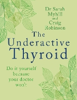 Book Cover for The Underactive Thyroid by Sarah Myhill