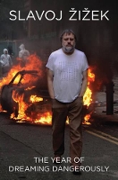 Book Cover for The Year of Dreaming Dangerously by Slavoj Zizek