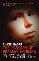 Book Cover for The Passion of Bradley Manning by Chase Madar