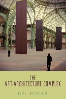 Book Cover for The Art-Architecture Complex by Hal Foster