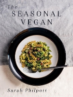 Book Cover for The Seasonal Vegan by Sarah Philpott