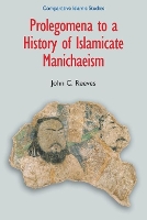 Book Cover for Prolegomena to a History of Islamicate Manichaeism by John C. Reeves