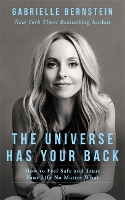 Book Cover for The Universe Has Your Back by Gabrielle Bernstein