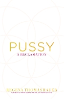 Book Cover for Pussy by Regena Thomashauer