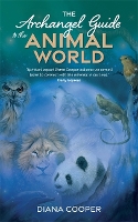 Book Cover for The Archangel Guide to the Animal World by Diana Cooper