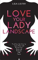 Book Cover for Love Your Lady Landscape by Lisa Lister