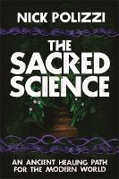 Book Cover for The Sacred Science by Nick Polizzi