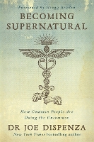 Book Cover for Becoming Supernatural by Dr Joe Dispenza
