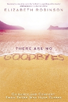Book Cover for There Are No Goodbyes by Elizabeth Robinson