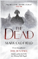 Book Cover for The Dead by Mark Oldfield