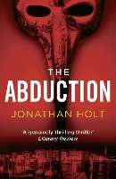 Book Cover for The Abduction by Jonathan Holt