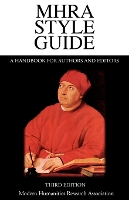 Book Cover for MHRA Style Guide. A Handbook for Authors and Editors. Third Edition. by Brian Richardson