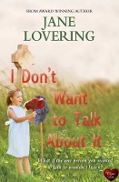 Book Cover for I Don't Want to Talk About it by Jane Lovering