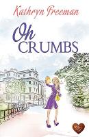 Book Cover for Oh Crumbs by Kathryn Freeman